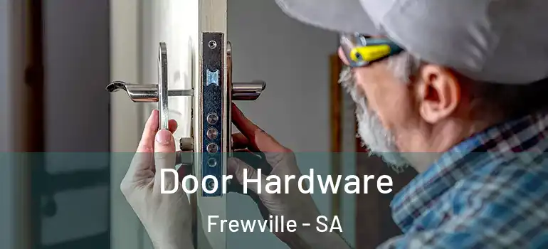 Door Hardware Frewville - SA