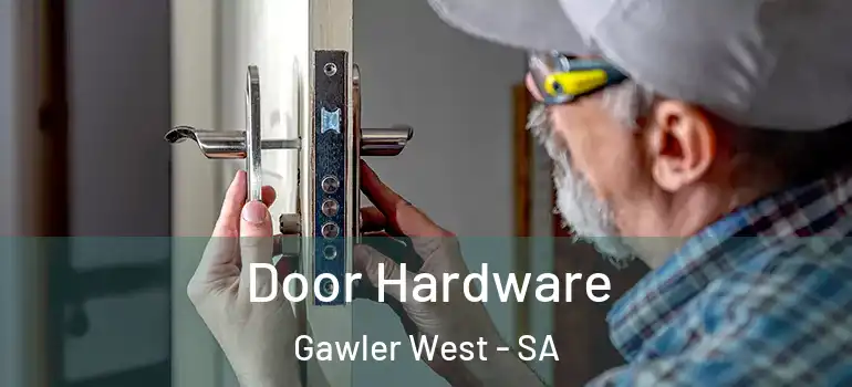Door Hardware Gawler West - SA