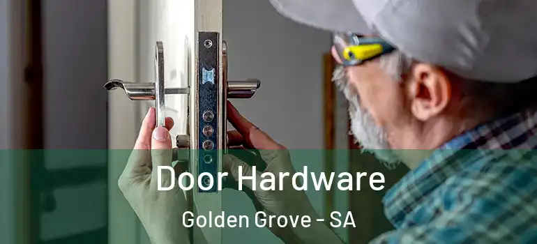Door Hardware Golden Grove - SA