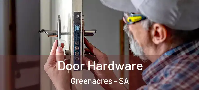 Door Hardware Greenacres - SA