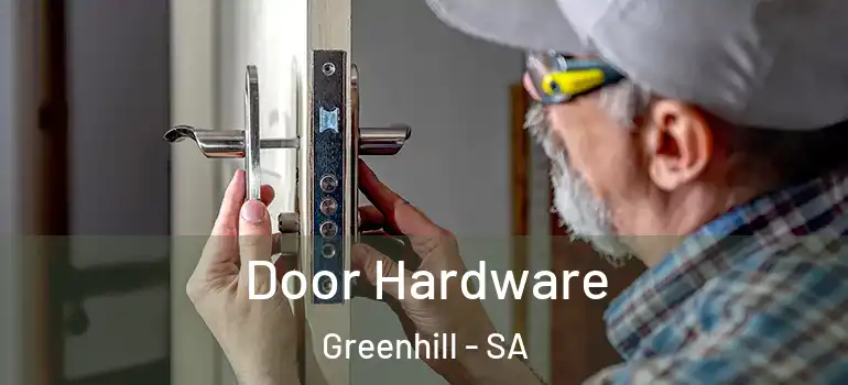 Door Hardware Greenhill - SA