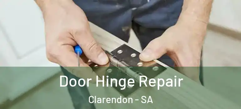 Door Hinge Repair Clarendon - SA