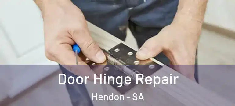 Door Hinge Repair Hendon - SA