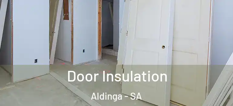 Door Insulation Aldinga - SA