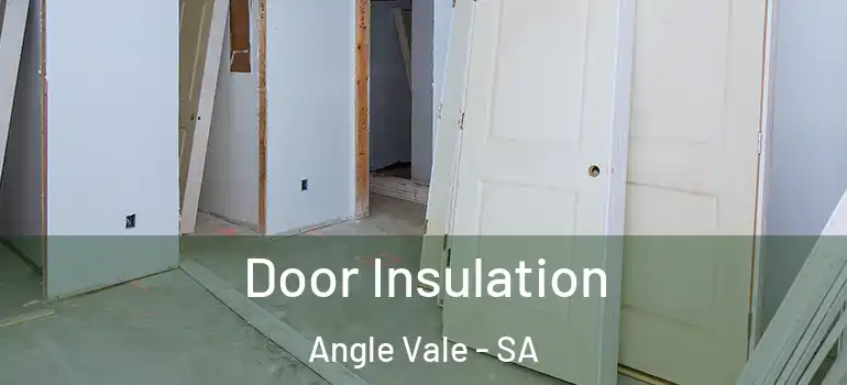 Door Insulation Angle Vale - SA