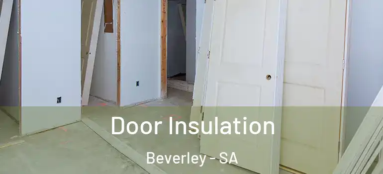 Door Insulation Beverley - SA