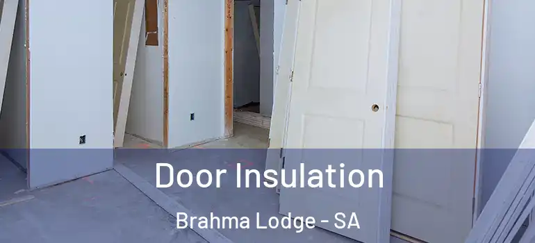 Door Insulation Brahma Lodge - SA