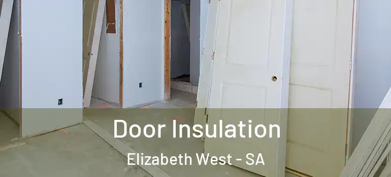 Door Insulation Elizabeth West - SA