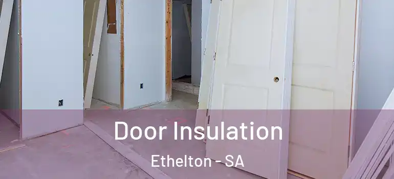 Door Insulation Ethelton - SA