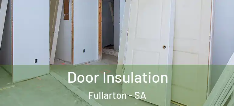 Door Insulation Fullarton - SA
