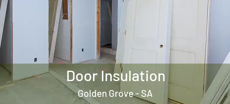 Door Insulation Golden Grove - SA