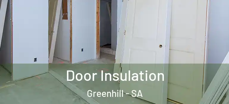 Door Insulation Greenhill - SA