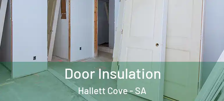 Door Insulation Hallett Cove - SA