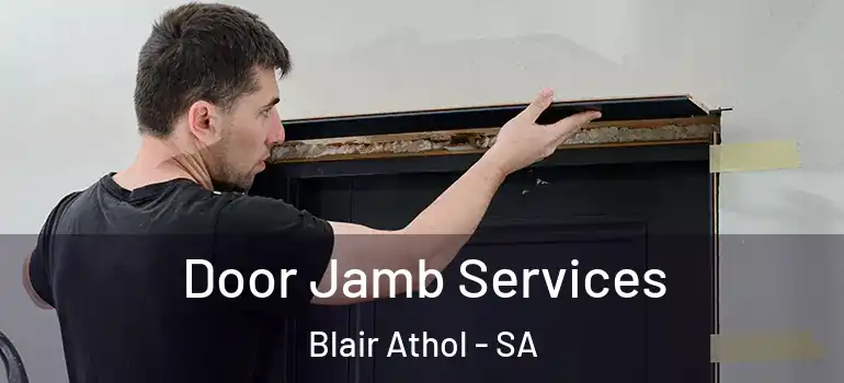 Door Jamb Services Blair Athol - SA