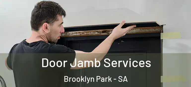 Door Jamb Services Brooklyn Park - SA