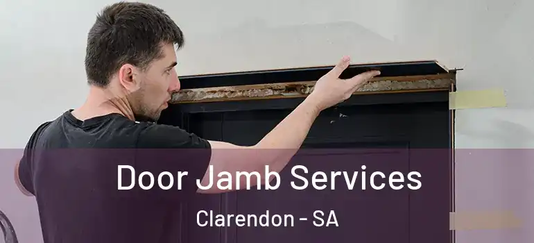 Door Jamb Services Clarendon - SA