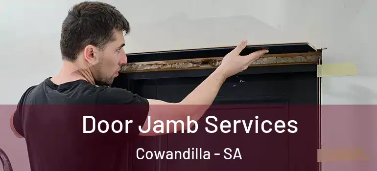 Door Jamb Services Cowandilla - SA