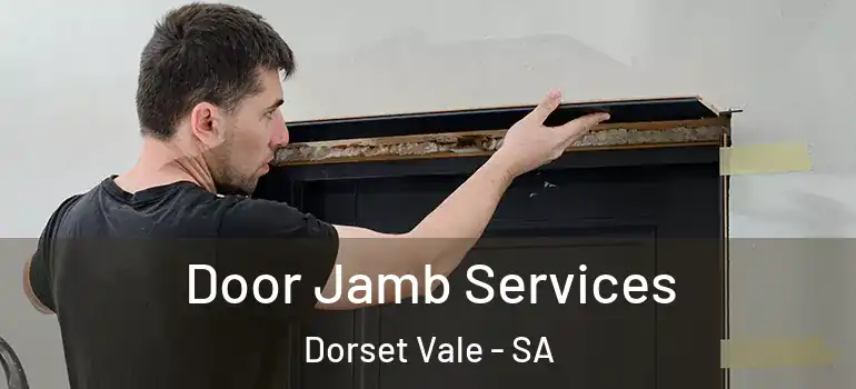 Door Jamb Services Dorset Vale - SA