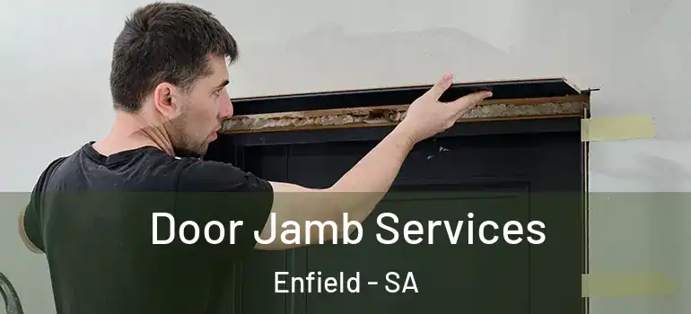 Door Jamb Services Enfield - SA