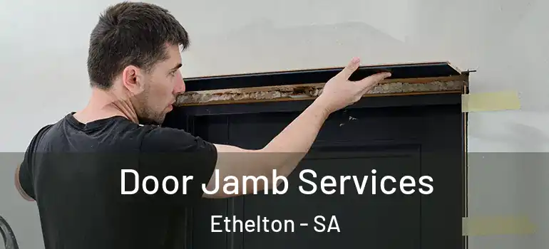 Door Jamb Services Ethelton - SA