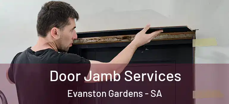 Door Jamb Services Evanston Gardens - SA