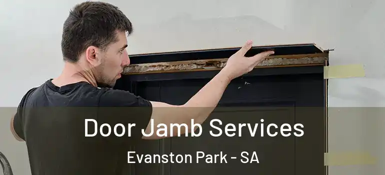 Door Jamb Services Evanston Park - SA