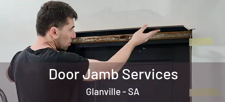 Door Jamb Services Glanville - SA