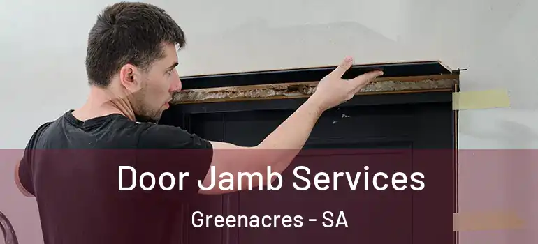 Door Jamb Services Greenacres - SA
