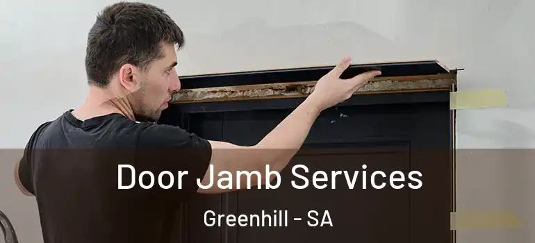 Door Jamb Services Greenhill - SA