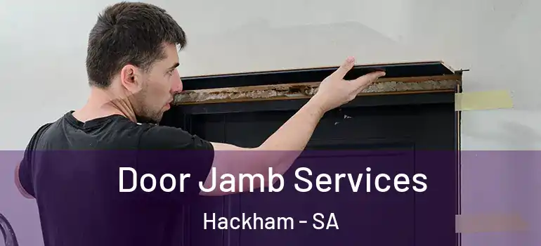 Door Jamb Services Hackham - SA