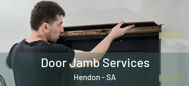 Door Jamb Services Hendon - SA