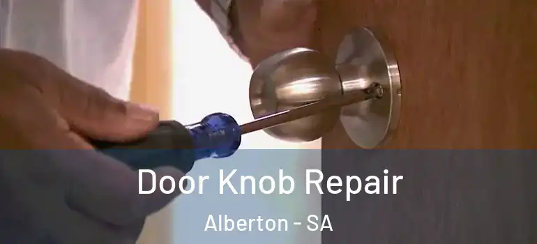 Door Knob Repair Alberton - SA