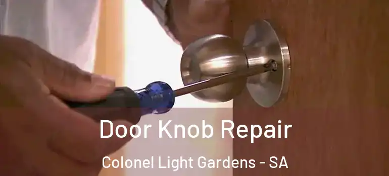 Door Knob Repair Colonel Light Gardens - SA