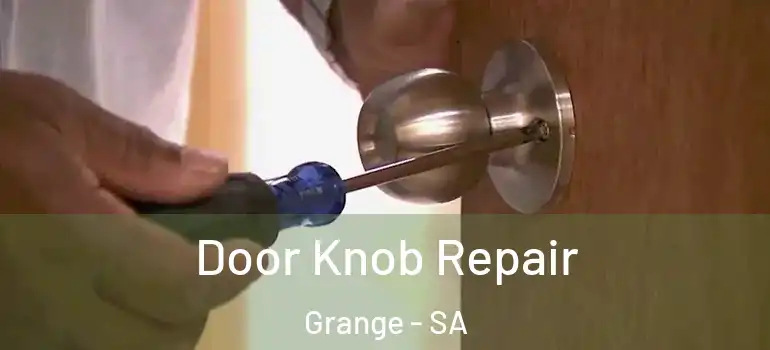 Door Knob Repair Grange - SA