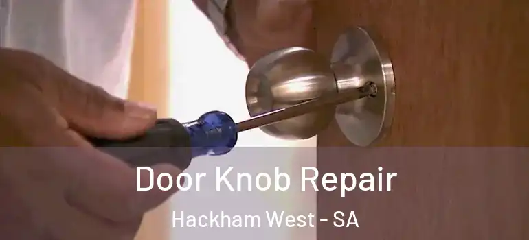 Door Knob Repair Hackham West - SA