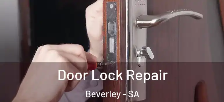 Door Lock Repair Beverley - SA