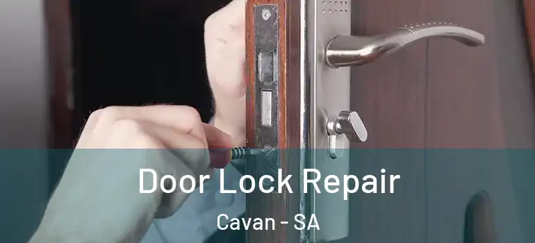 Door Lock Repair Cavan - SA