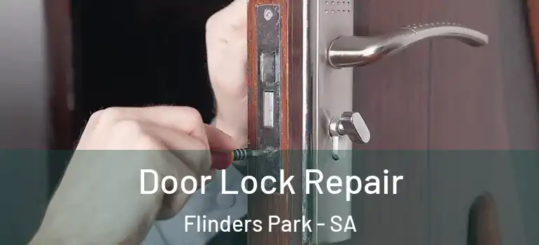 Door Lock Repair Flinders Park - SA