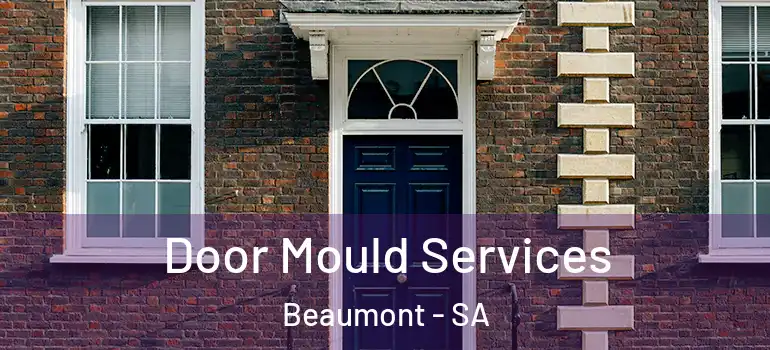 Door Mould Services Beaumont - SA