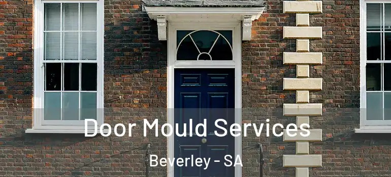 Door Mould Services Beverley - SA
