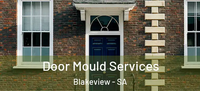Door Mould Services Blakeview - SA