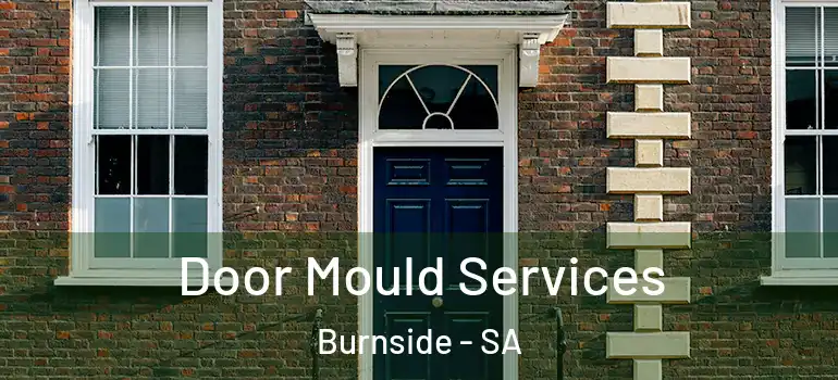 Door Mould Services Burnside - SA