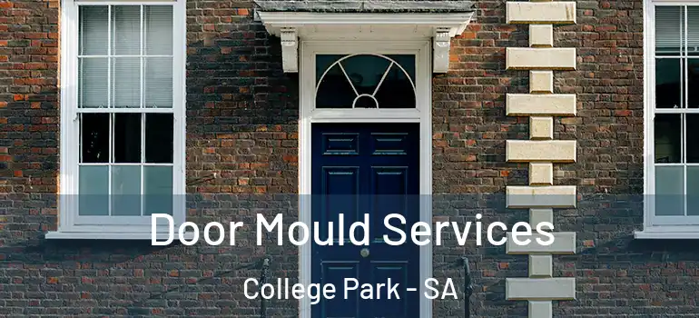 Door Mould Services College Park - SA