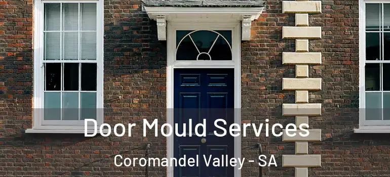 Door Mould Services Coromandel Valley - SA