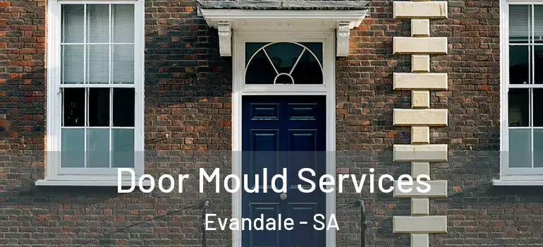 Door Mould Services Evandale - SA