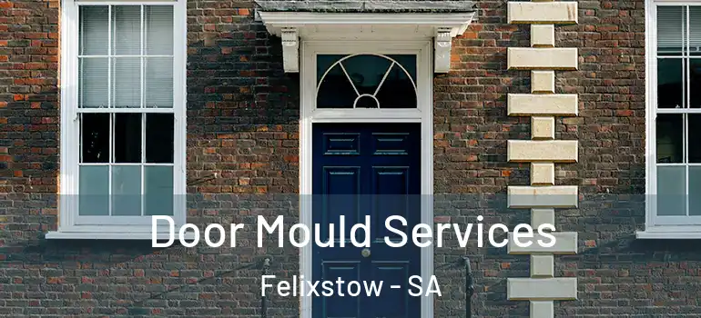 Door Mould Services Felixstow - SA