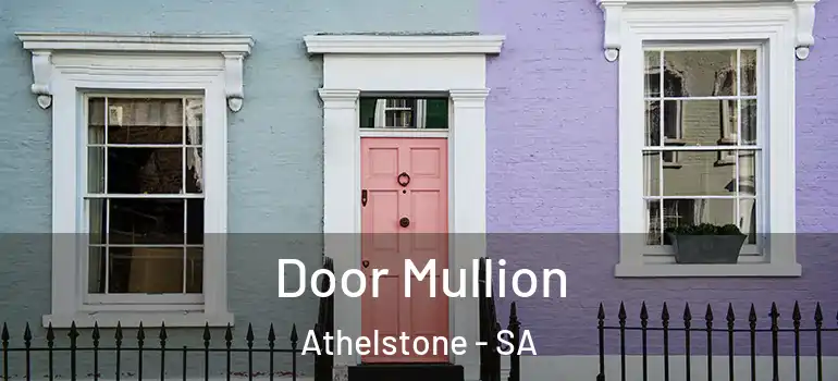 Door Mullion Athelstone - SA