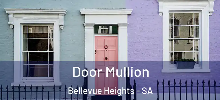 Door Mullion Bellevue Heights - SA
