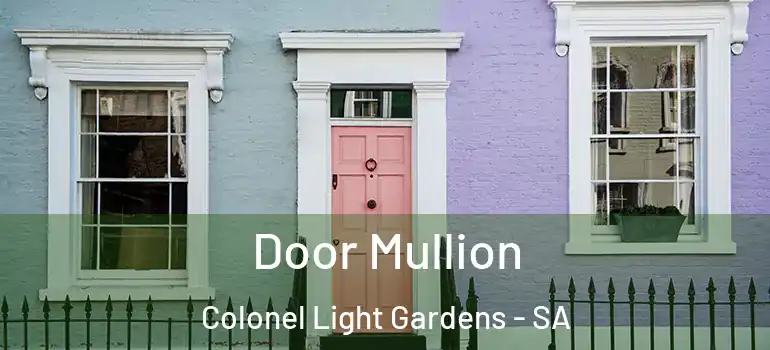 Door Mullion Colonel Light Gardens - SA