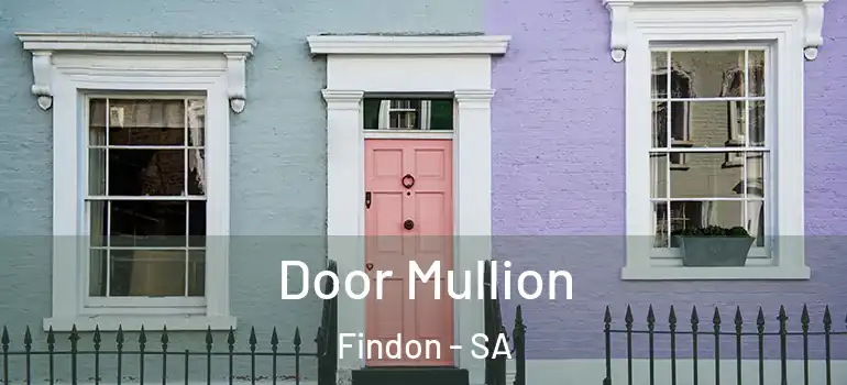 Door Mullion Findon - SA